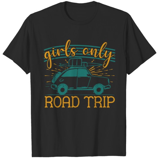 girls only road trip T-shirt