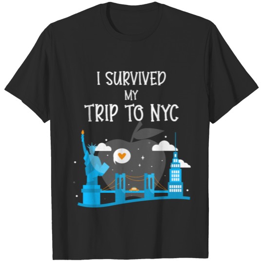 I Survived my trip to NYC New York NYC T-shirt
