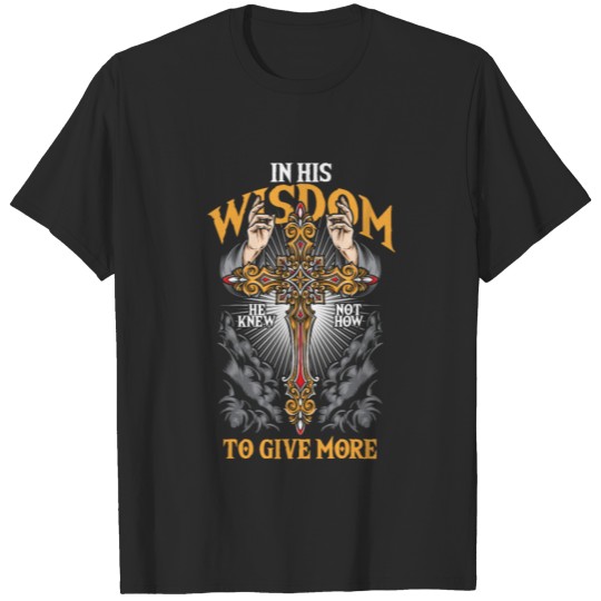 In His Wisdom Religion God Christianity Catholic T-shirt
