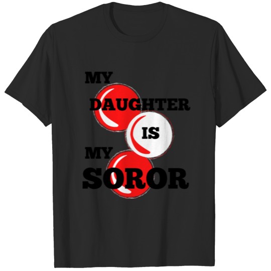 MY DAUGHTER IS MY SOROR | DST Inspired | HBCU T-shirt