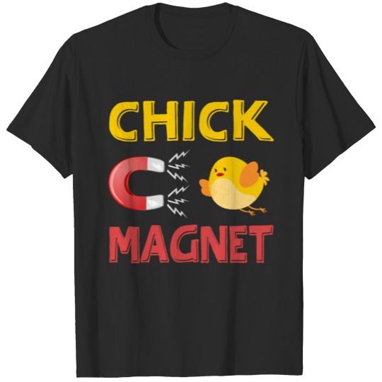 Chick Magnet T-shirt