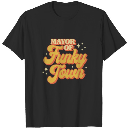 Mayor of Funky Town 70's T-shirt