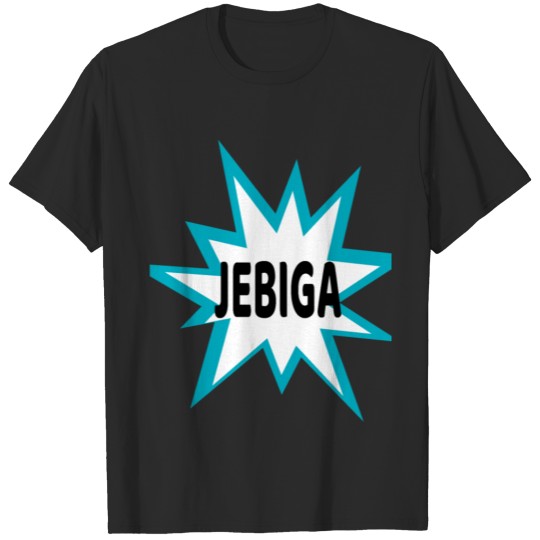 Jebiga T-shirt, Jebiga T-shirt