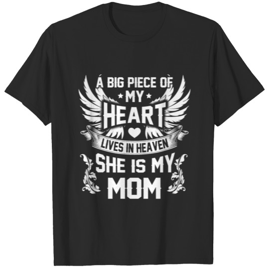 A Big Piece Of My Heart Lives In Heaven She Is My T-shirt