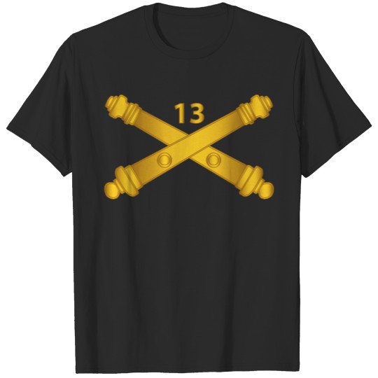 Army 13th Field Artillery Regiment Arty Br wo Txt T-shirt