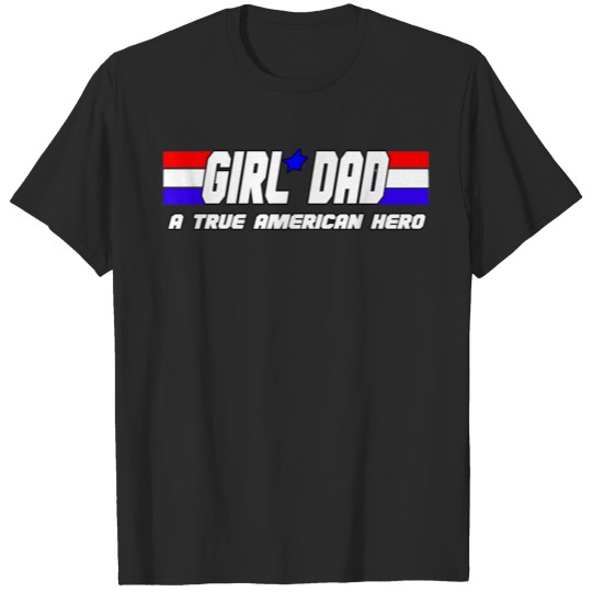Girl Dad Father s Day Gift Idea Girl Dad Shirt Fro T-shirt