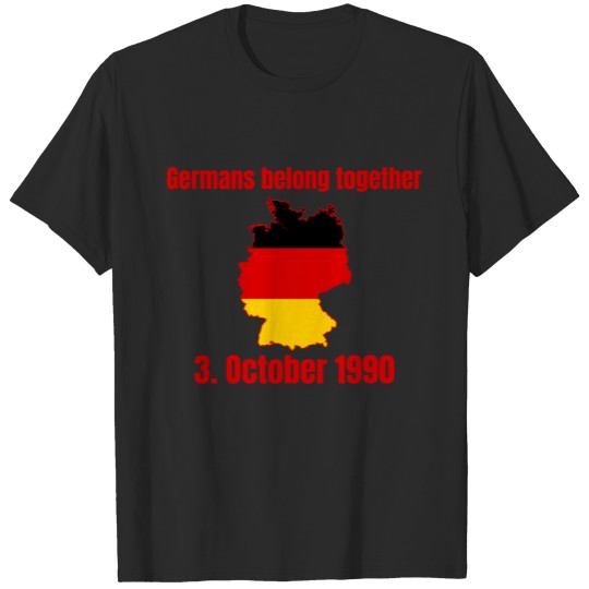 Germany belongs together reunification T-shirt