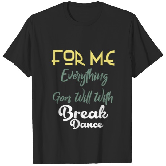 Breakdance B-Boy Boying Breaking Dance Floor T-shirt