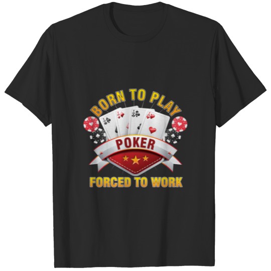 Born To Play Poker Casino Gambler Playing Cards T-shirt