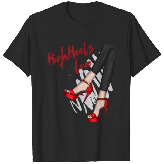 High Heels Love Lady Shoes Sexy Fashion T-shirt