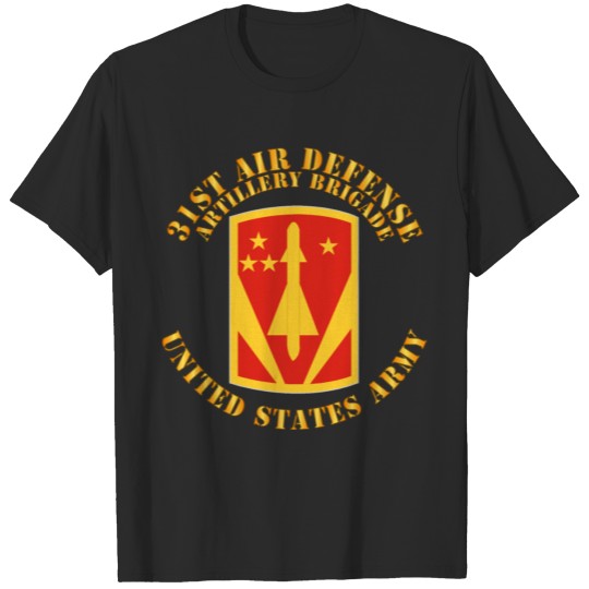 Army 31st Air Defense Artillery Bde US Army T-shirt