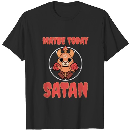Baphomet Maybe Today Satan T-shirt