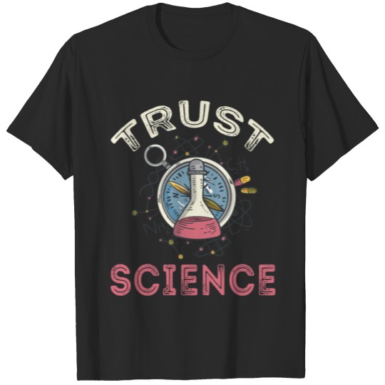 Trust The Science In Science We Trust T-shirt