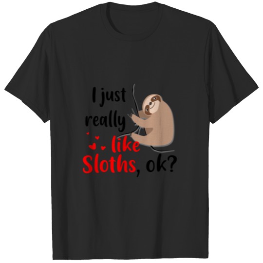 I Just Really Like Sloths Ok copy T-shirt