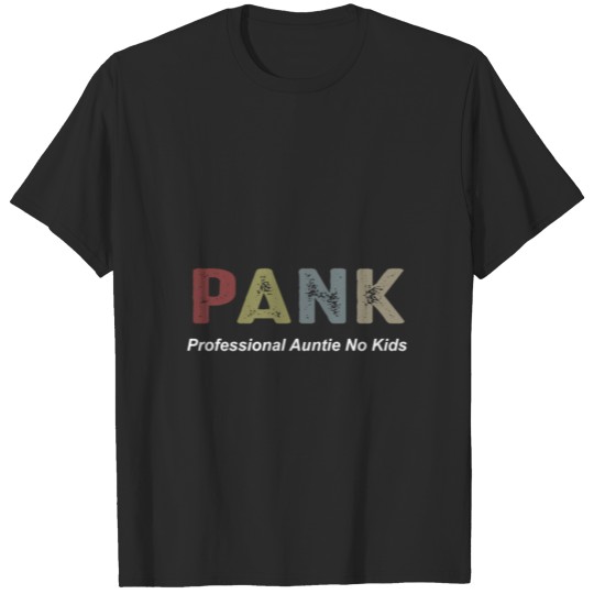 Pank Professional Auntie No Kids copy T-shirt