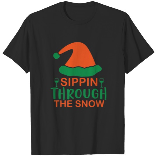 Sippin through the snow T-shirt