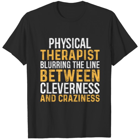 Physical Therapist Blurring the Line Physiatrics T-shirt