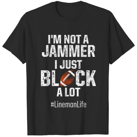 Football Lineman Jammer Offensive Defensive T-shirt