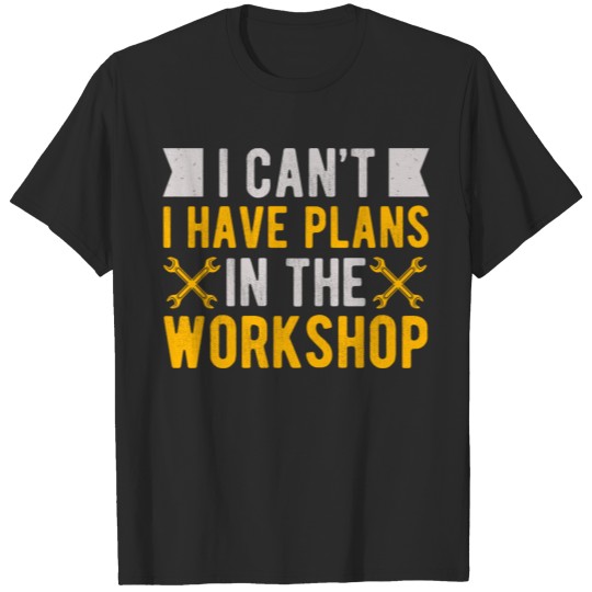 Funny Mechanics Gift for Men Workshop Technician T-shirt