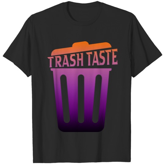 Trash Taste cool design T-shirt