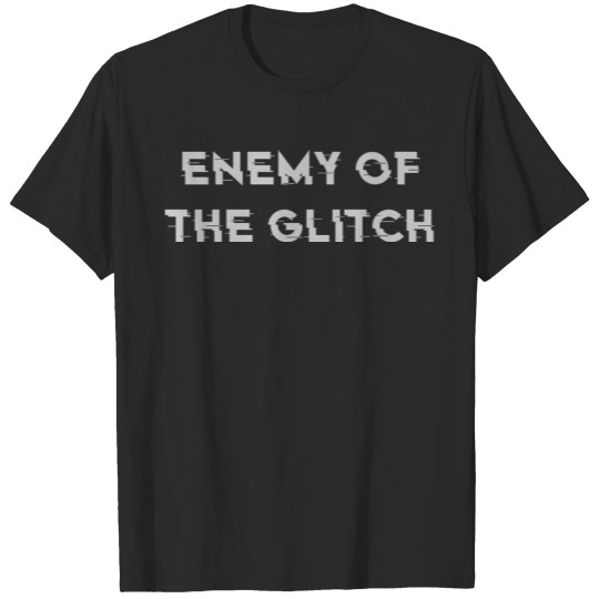 ENEMY OF THE GLITCH DESIGN T-shirt