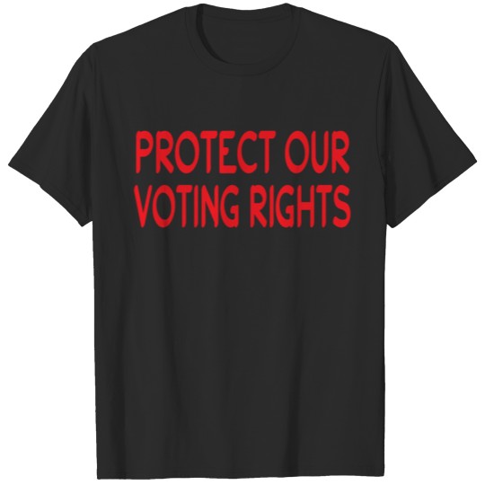 PROTECT OUR VOTING RIGHTS T-shirt