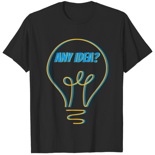 Any Idea? - logic T-shirt