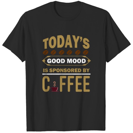 Coffee And Good Mood T-shirt