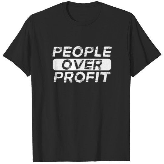People Over Profit Union Laborer Labor Day Worker T-shirt