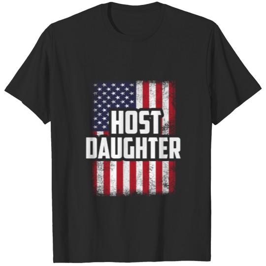 Foreign Host Family USA Daughter Exchange Student T-shirt