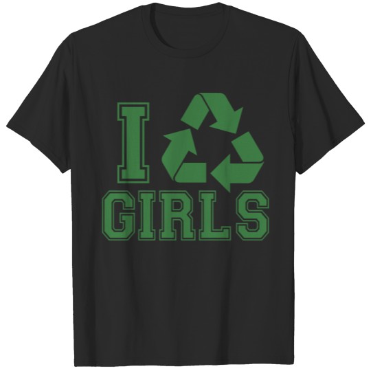 I recycle girls T-shirt