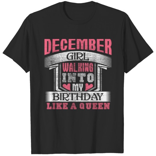 December Birthday Born Woman T-shirt