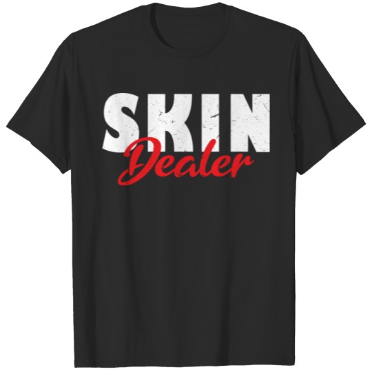 Skin Dealer Skin lover Skin Esthetician Skincare T-shirt