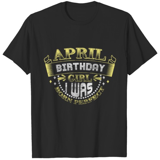 April Birthday Queen Saying T-shirt