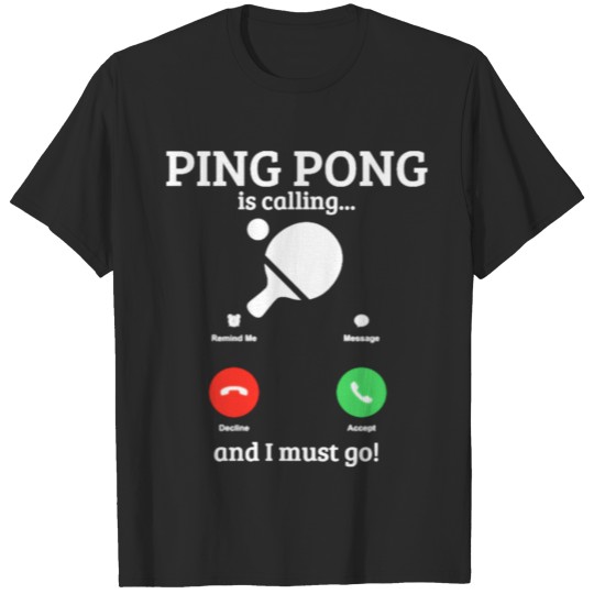 Ping Pong Is Calling T-shirt