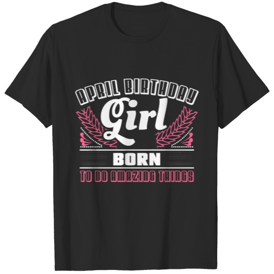 April Birthday Woman T-shirt