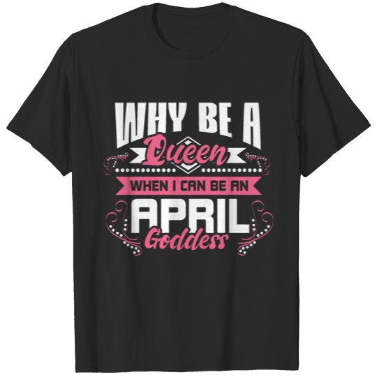 April Birthday Celebration Gift T-shirt
