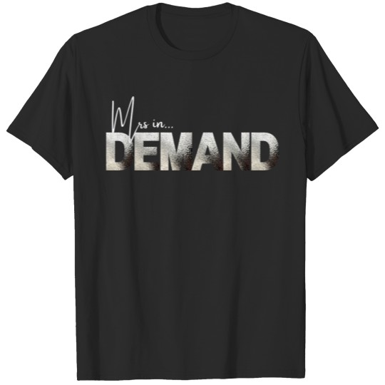 Mrs. in Demand T-shirt