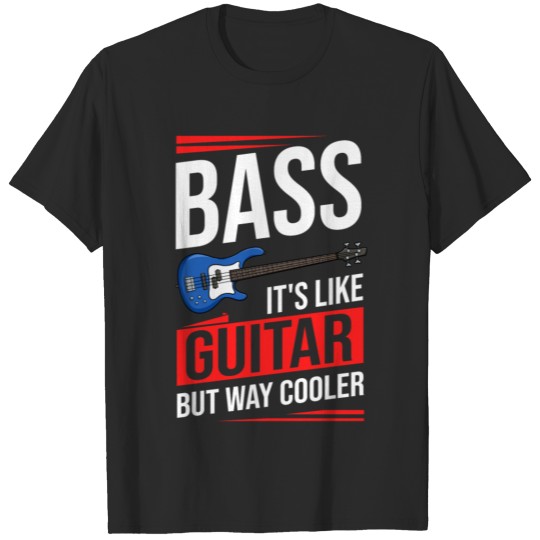 Bass Guitar Bassist Guitarist Acoustic Electric T-shirt