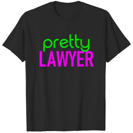 Pretty Lawyer - Law - Advocate - Court - Judge T-shirt