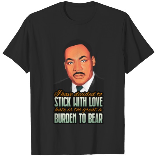 Martin Luther King Jr MLK Day T-shirt