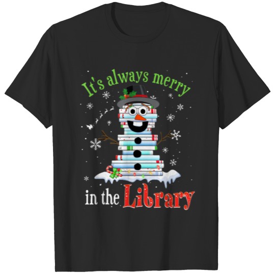 it s always merry in the library snowman book stac T-shirt