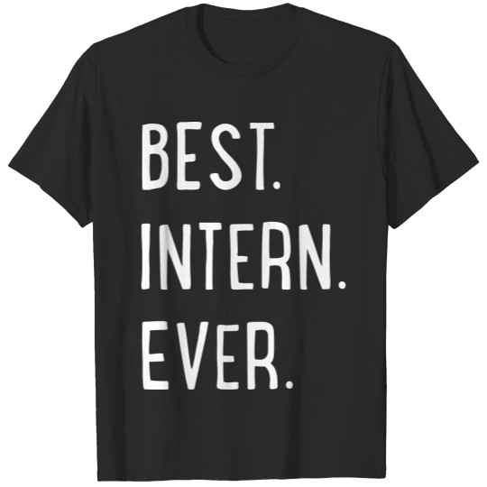 Best intern ever T-shirt