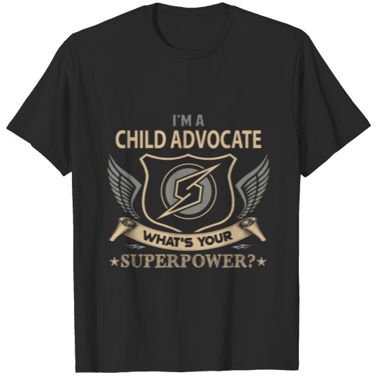 Child Advocate T Shirt - Superpower Job Gift Item T-shirt