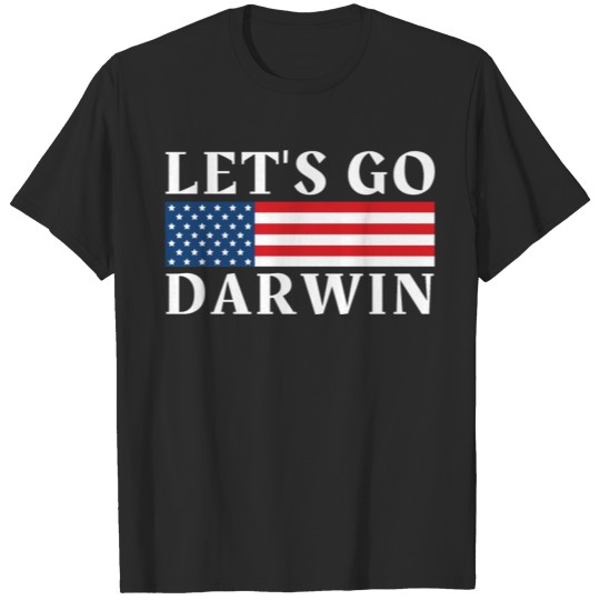 Let's Go Darwin, lets go Darwin T-shirt