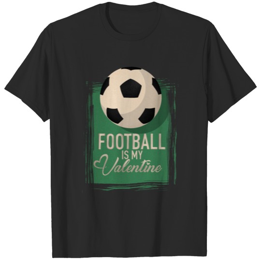 Football Is My Valentine T-shirt