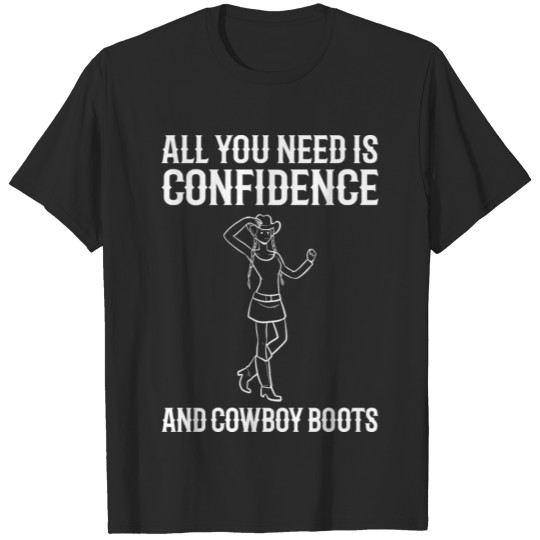 Confidence cowboy boots Farm Owner Gift T-shirt