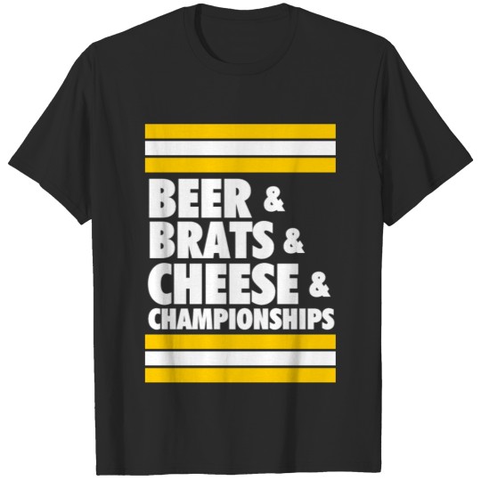 Beer & Brats & Cheese & Championships T-shirt