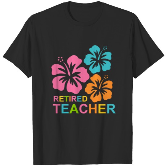Hibiscus Retired Teacher T-shirt