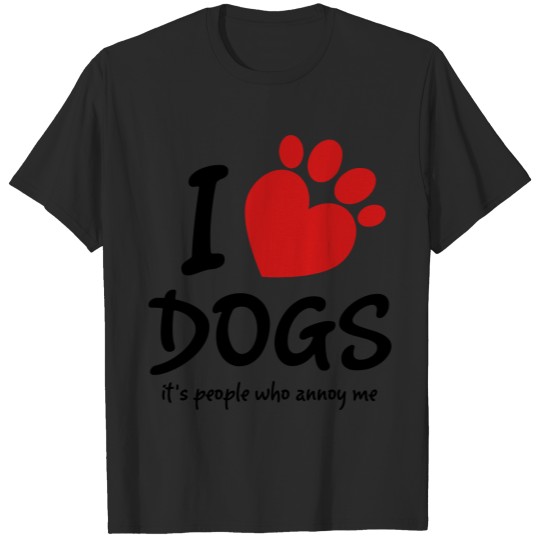 I Love Dogs It's People Who Annoy Me T-shirt